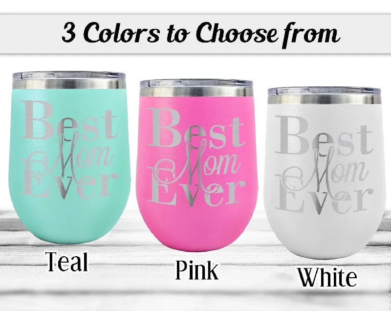 Best Mom Ever Wine Sippy Cup 12oz Engraved Tumbler Birthday for Mother in law Mom Stemless Glass for Wife Sister from Baby Son Daughter